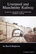 Book cover of Liverpool and Manchester Railway by SINGLETON, David